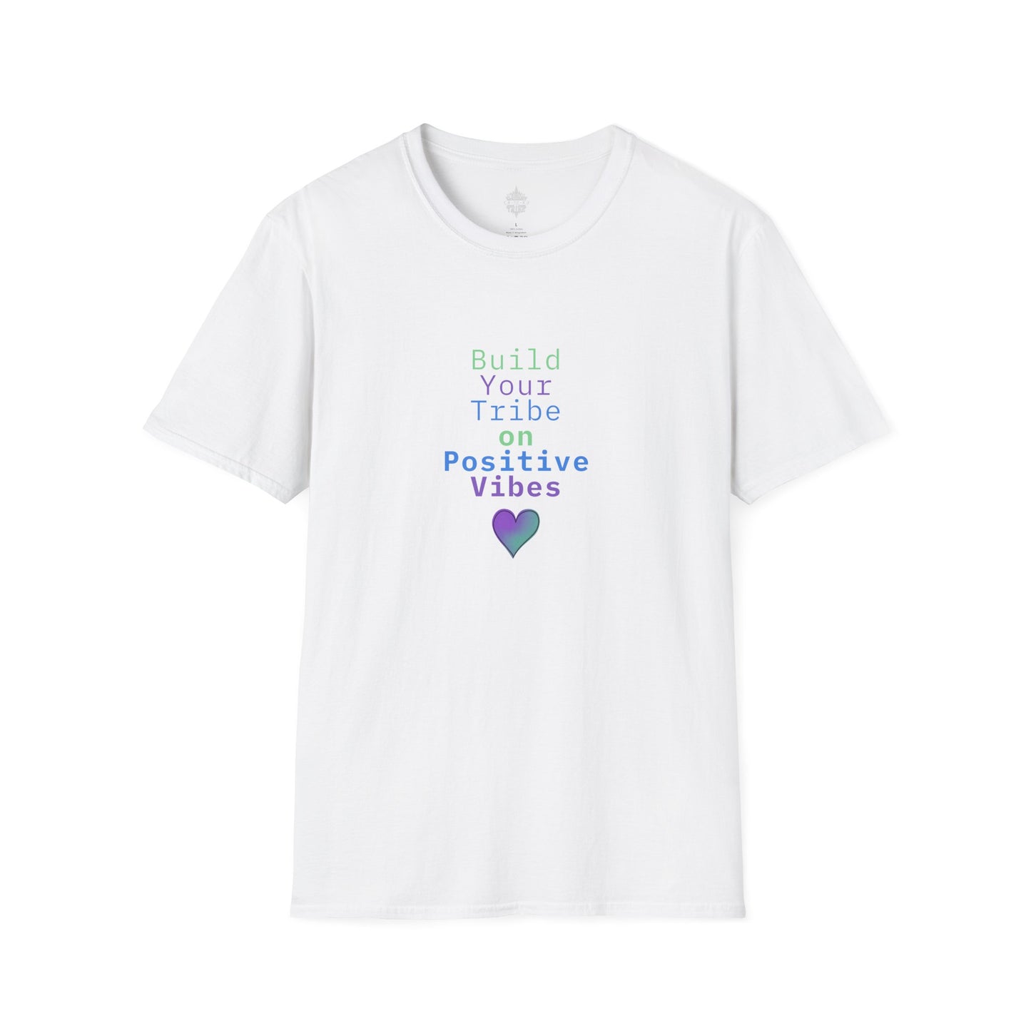 Build Your Tribe on Positive Vibes Softstyle Cotton Tee
