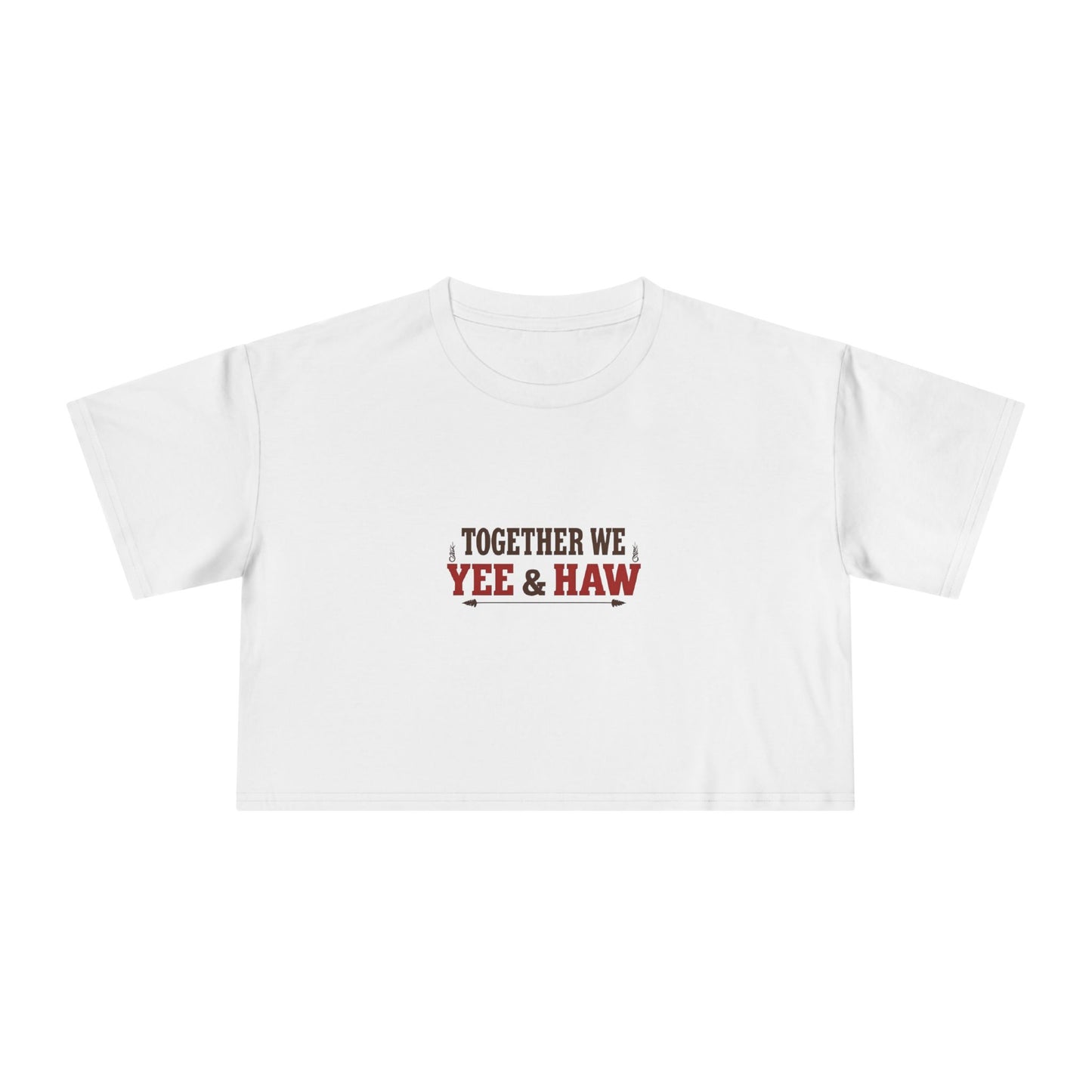 Together We Yee & Haw Crop Tee