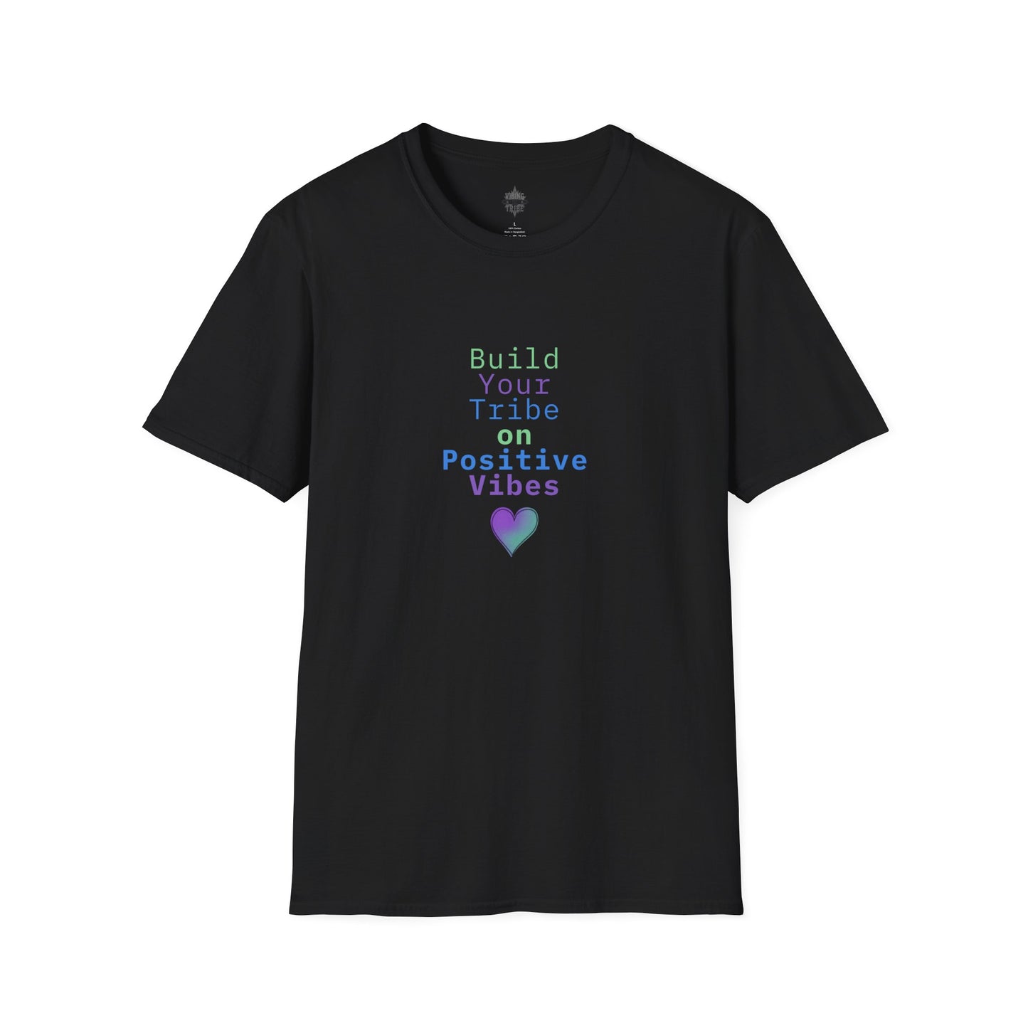 Build Your Tribe on Positive Vibes Softstyle Cotton Tee