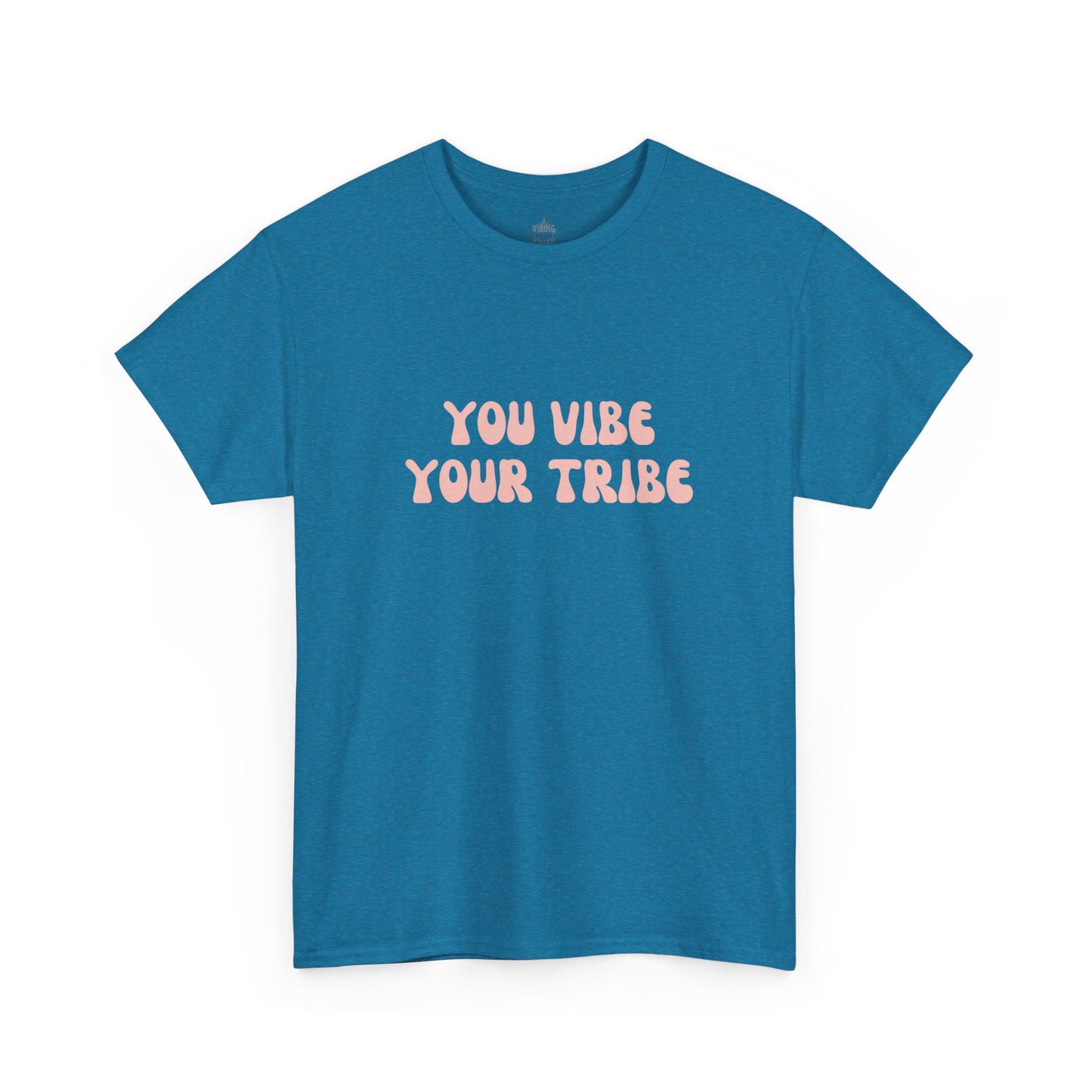 You Vibe Your Tribe Classic Cotton Tee