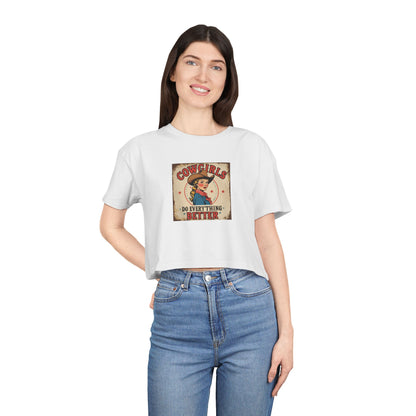 Cowgirls Do Everything Better Crop Tee