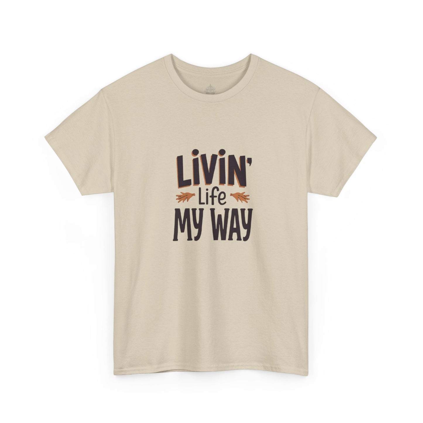 Livin' Life My Way Classic Unisex Cotton Tee