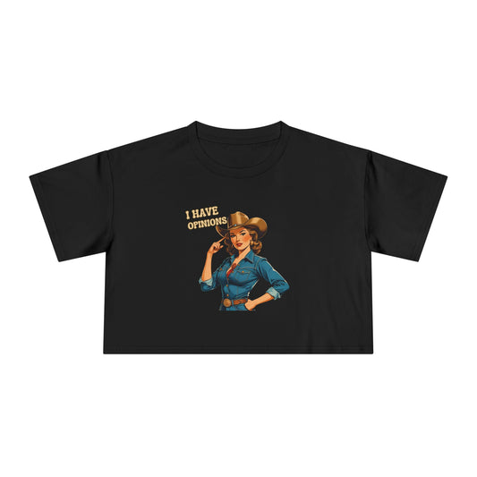I have Opinions Women's Crop Tee