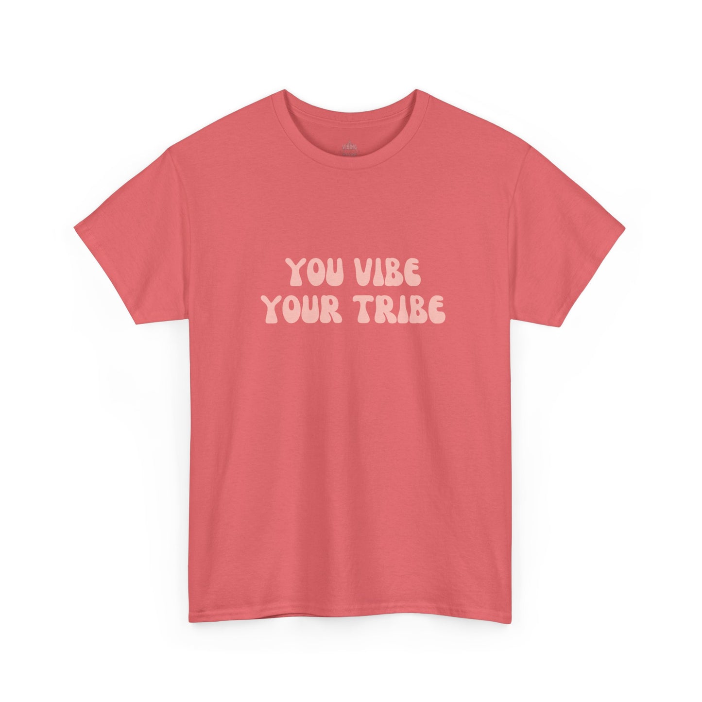 You Vibe Your Tribe Classic Cotton Tee