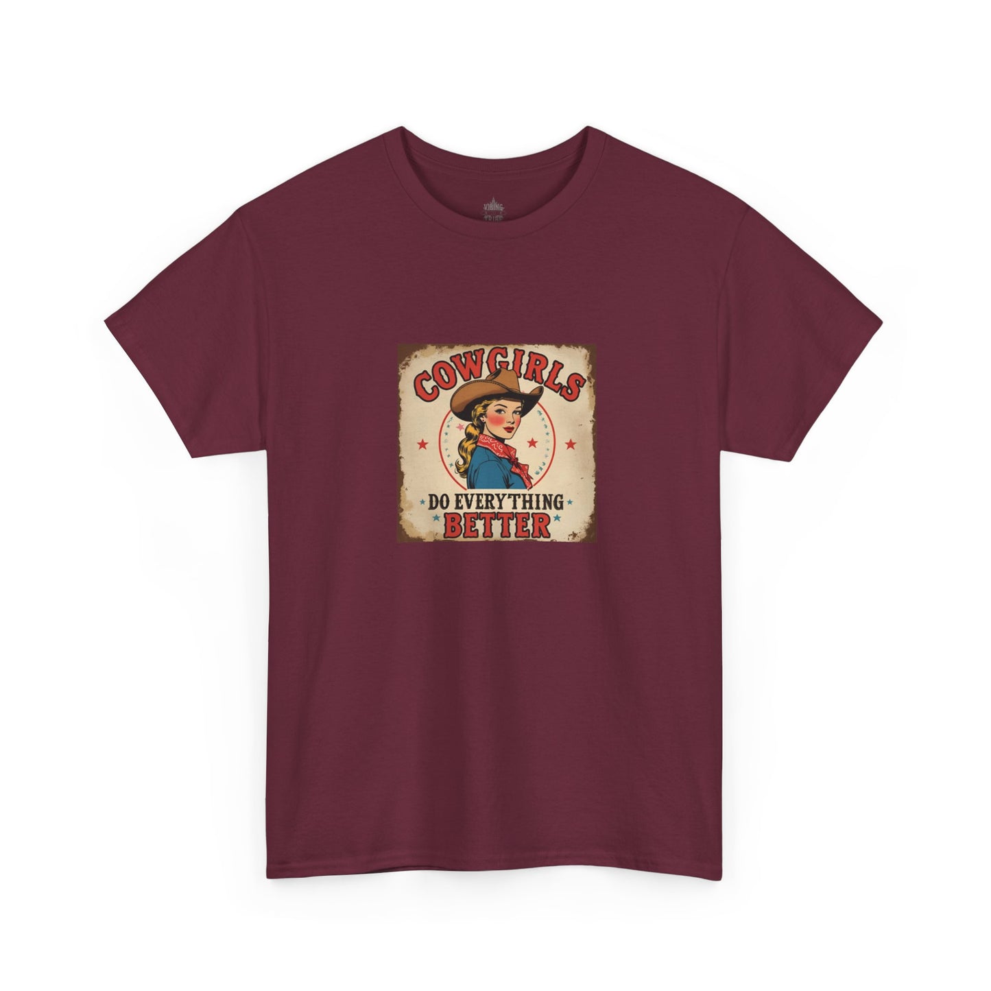 Cowgirls do Everything Better Classic Cotton Tee