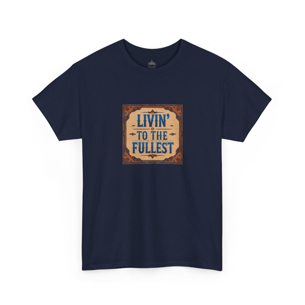 Livin' to the Fullest Classic Unisex Cotton Tee