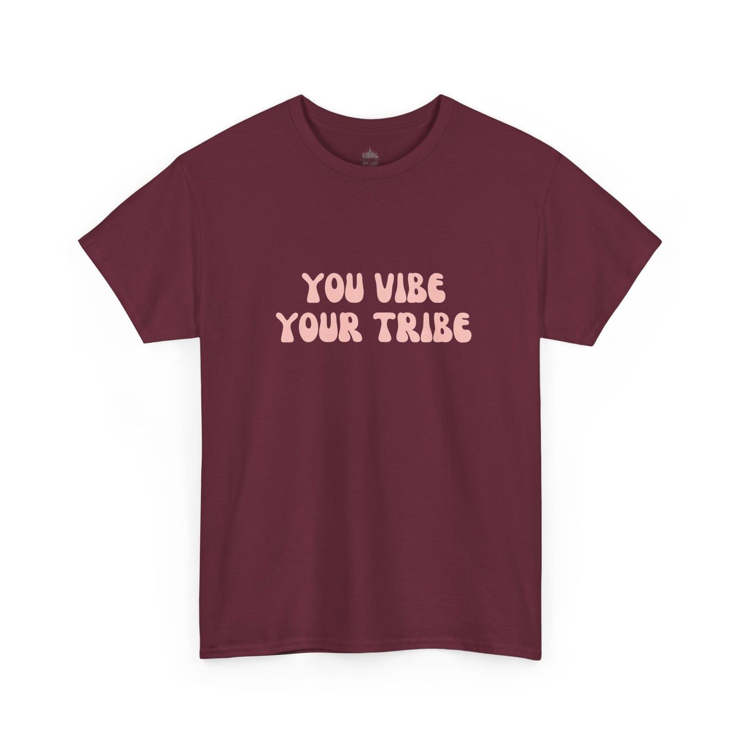 You Vibe Your Tribe Classic Cotton Tee