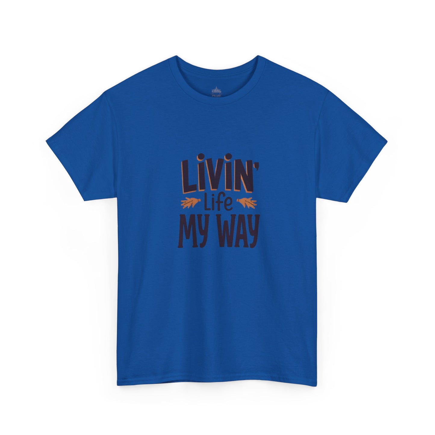 Livin' Life My Way Classic Unisex Cotton Tee