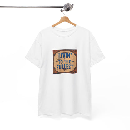 Livin' to the Fullest Classic Unisex Cotton Tee