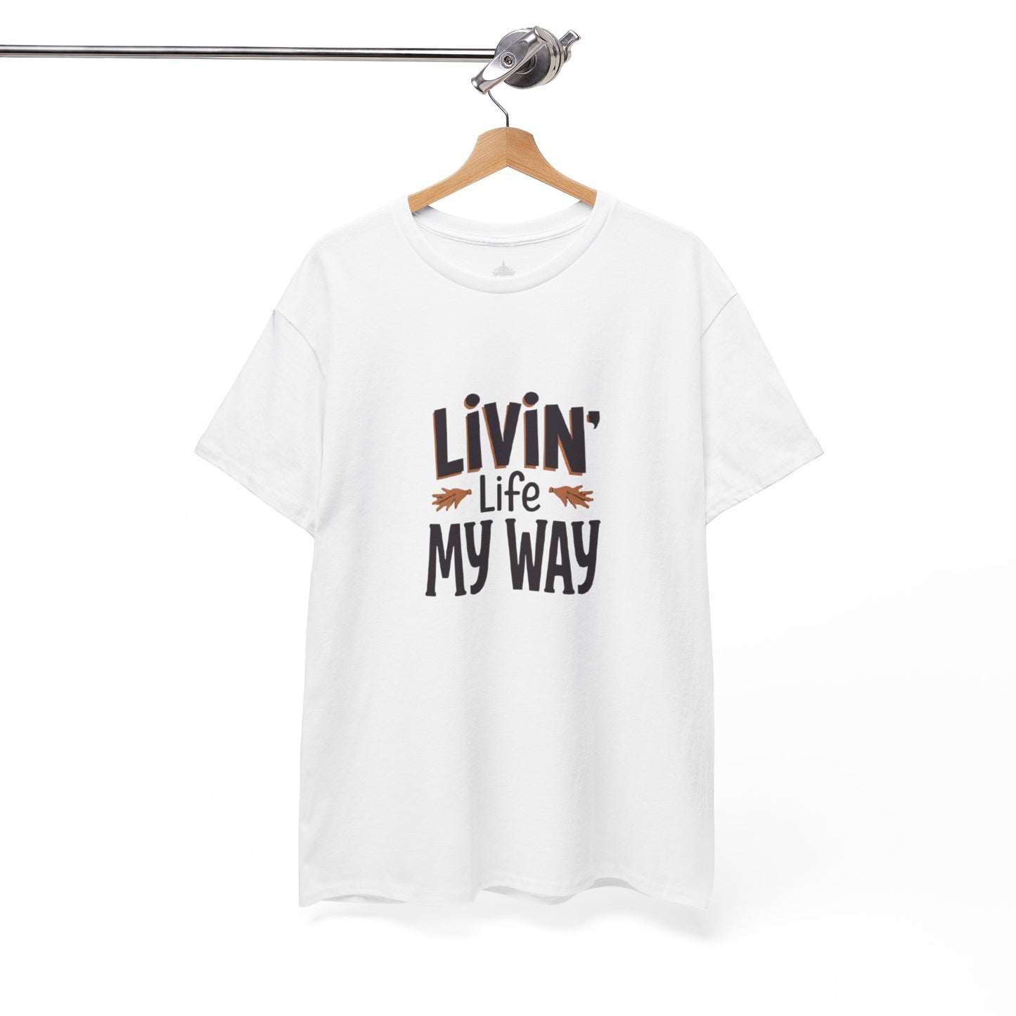 Livin' Life My Way Classic Unisex Cotton Tee
