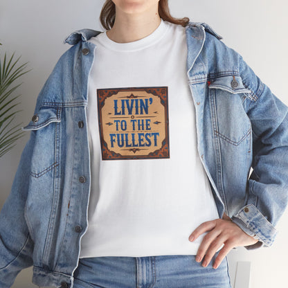 Livin' to the Fullest Classic Unisex Cotton Tee