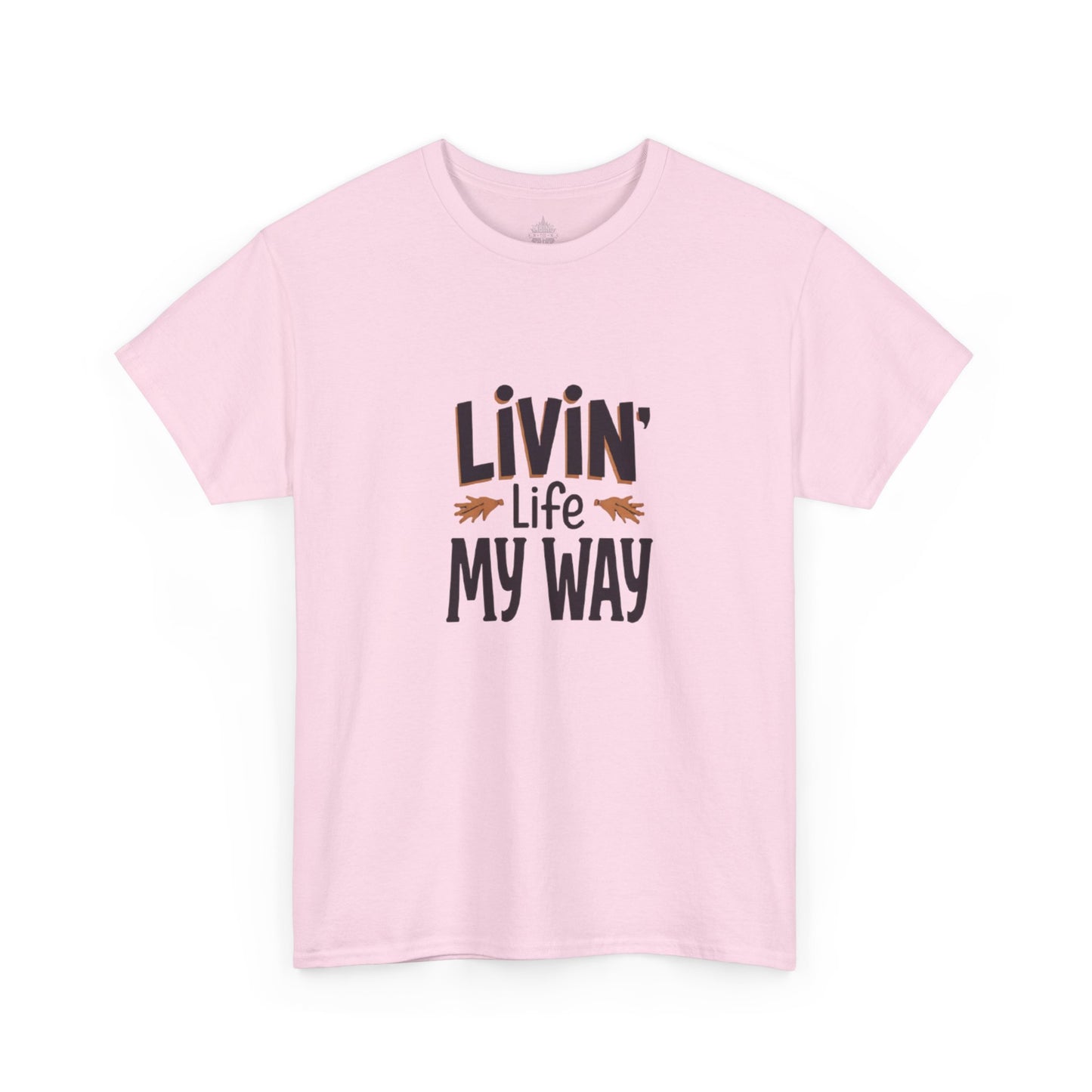 Livin' Life My Way Classic Unisex Cotton Tee