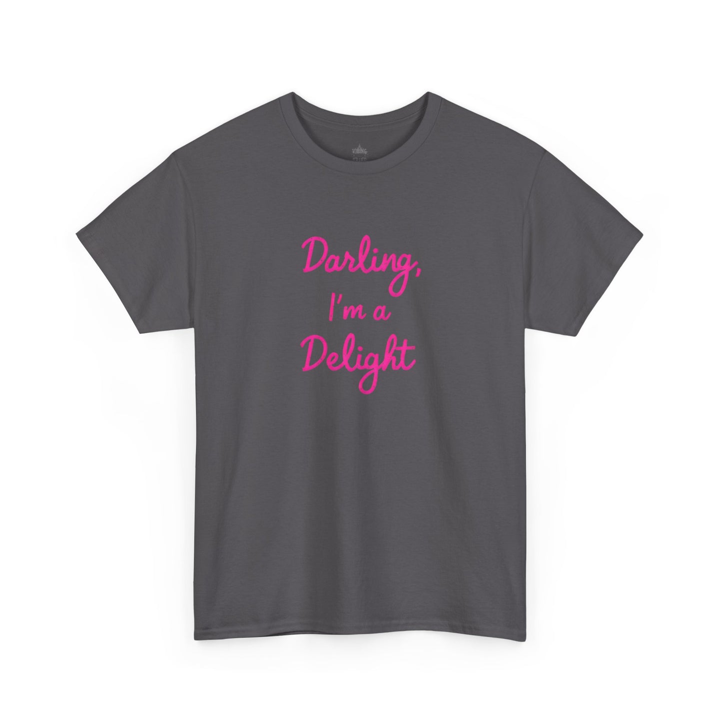 Darling I'm A Delight Classic Cotton Tee