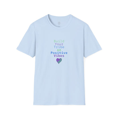 Build Your Tribe on Positive Vibes Softstyle Cotton Tee