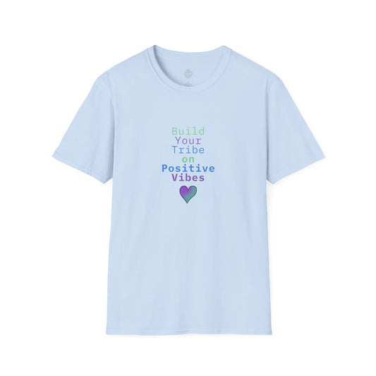 Build Your Tribe on Positive Vibes Softstyle Cotton Tee