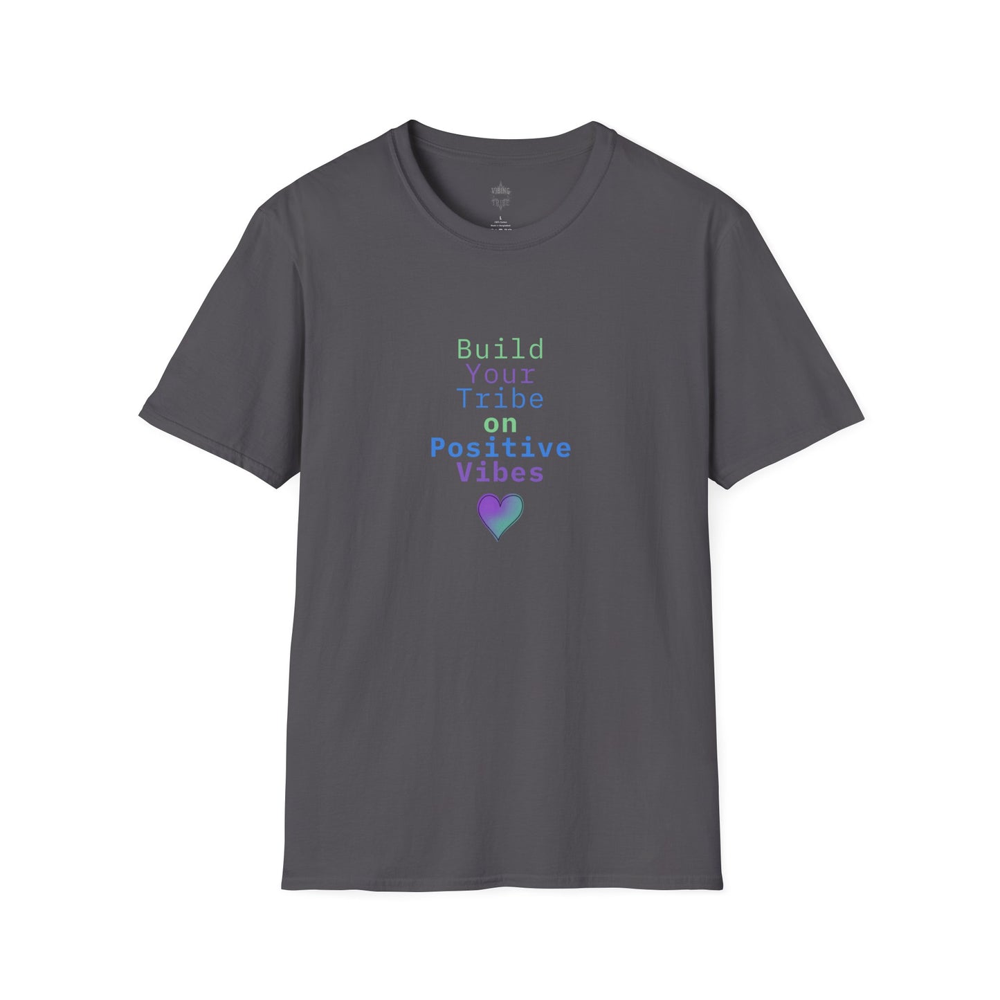 Build Your Tribe on Positive Vibes Softstyle Cotton Tee