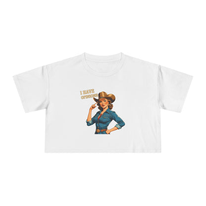 I have Opinions Women's Crop Tee
