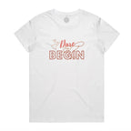 Dare to Begin Maple Cotton Tee