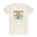 Doubts off. Vibes On. Unisex Staple Cotton Tee