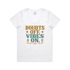 V-Neck Doubts off. Vibes On. Cotton Tee