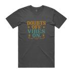 Doubts off. Vibes On. Unisex Staple Cotton Tee