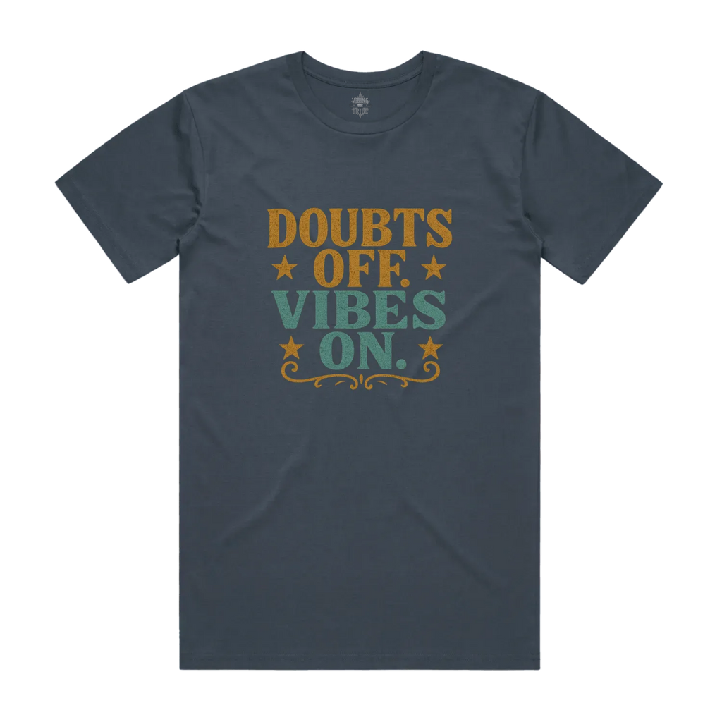 Doubts off. Vibes On. Unisex Staple Cotton Tee