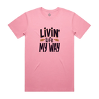 Livin' Life My Way Staple Unisex Cotton Tee